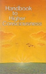 Handbook to Higher Consciousness